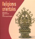 Religiones orientales: Museo Nacional de Antropología