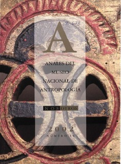 Anales del Museo Nacional de Antropología IX/2002