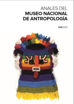 Anales del Museo Nacional de Antropología XVII/2015
