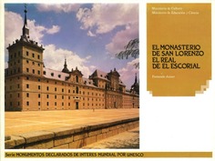 Serie monumentos. El Monasterio de San Lorenzo de El Escorial