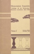 Monumentos españoles: catálogo de los declarados histórico-artísticos 1844-1953. Tomo I