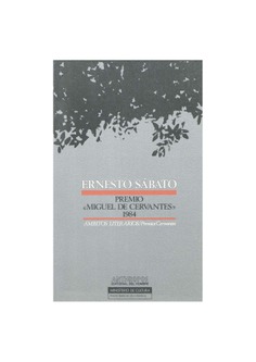 Ernesto Sábato: Premio de Literatura en Lengua Castellana "Miguel de Cervantes" 1984