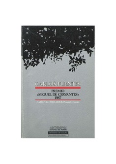 Carlos Fuentes: Premio de Literatura en Lengua Castellana "Miguel de Cervantes" 1987