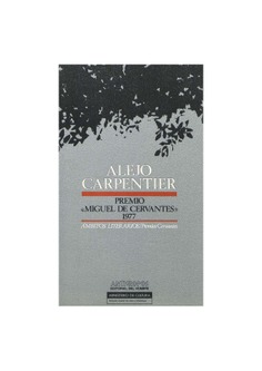 Alejo Carpentier: Premio de Literatura en Lengua Castellana "Miguel de Cervantes" 1977