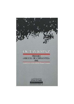 Octavio Paz: Premio de Literatura en Lengua Castellana "Miguel de Cervantes" 1981