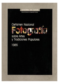 Certamen Nacional de Fotografía sobre Artes y Tradiciones Populares 1985