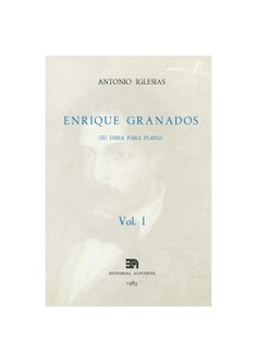 Enrique Granados. Vol. I