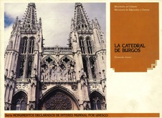 Serie monumentos. La Catedral de Burgos