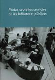 Pautas sobre los servicios de las bibliotecas públicas