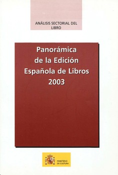 Panorámica de la edición española de libros 2003. Análisis sectorial del libro