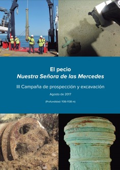 El pecio Nuestra Señora de las Mercedes: III Campaña de prospección y excavación, agosto de 2017