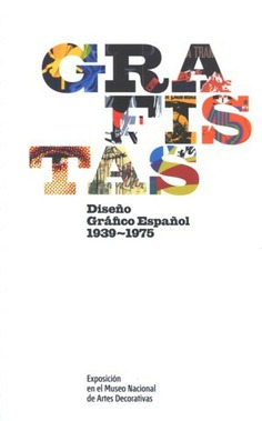 Grafistas: diseño gráfico español, 1939-1975