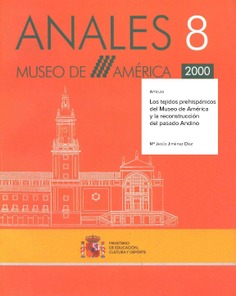 Los tejidos prehispánicos del museo de américa y la reconstrucción del pasado andino