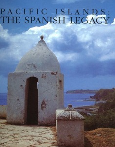 Pacific Islands: the Spanish legacy