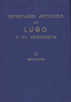 Inventario artístico de Lugo y su provincia. Tomo VI