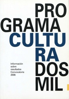 Programa Cultura 2000. Convocatoria 2006. Información sobre resultados