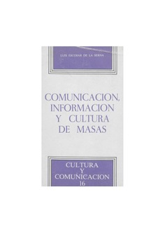 Comunicación, información y cultura de masas