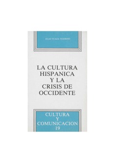 La cultura hispánica y la crisis de Occidente