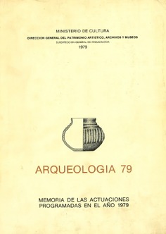 Arqueología 79. Memoria de las actuaciones programadas en el año 1979