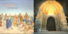 La aventura española en Oriente, (1166-2006). Viajeros, museos y estudiosos en la historia de redescubrimiento del Oriente Próximo Antiguo