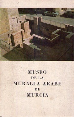 Museo Murallas Árabes de Murcia (1966)
