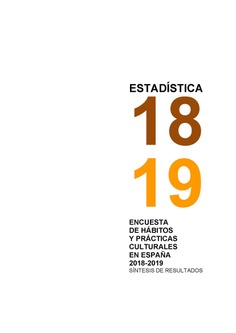 Encuesta de hábitos y prácticas culturales en España 2018-2019. Síntesis de resultados