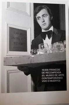 10.000 Francos de recompensa. (El Museo de Arte Contemporáneo vivo o muerto)