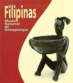 Filipinas: Museo Nacional de Antropología