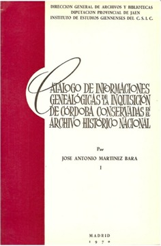 Catálogo de informaciones genealógicas de la Inquisición de Córdoba conservadas en el Archivo Histórico Nacional