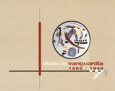 Diseño de vanguardia 1880/1940