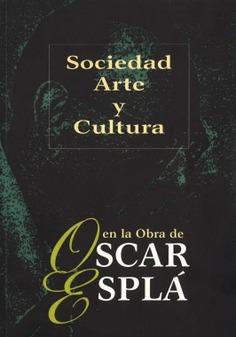 Sociedad arte y cultura en la obra de Oscar Esplá