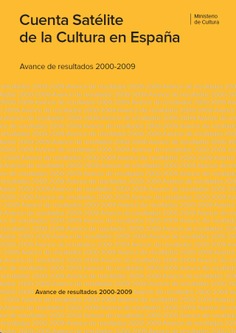 Cuenta Satélite de la Cultura en España: avance de resultados 2000-2009