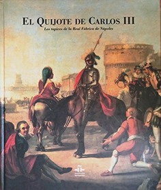 El Quijote de Carlos III. Los tapices de la Real Fábrica de Nápoles