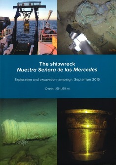 The shipwreck Nuestra Señora de las Mercedes: exploration and excavation campaign
