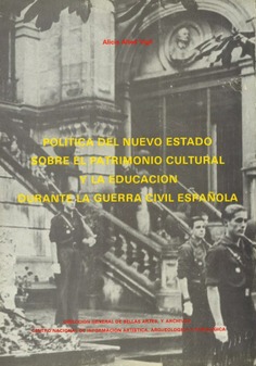 Política del nuevo estado sobre el patrimonio cultural y la educación durante la Guerra Civil Española
