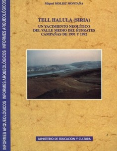 Tell Halula (Siria), un yacimiento neolítico del valle medio del Éufrates: campañas de 1991 y 1992