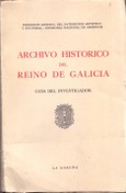 El Archivo Histórico del Reino de Galicia. Guía del investigador