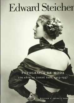 Edward Steichen: fotografía de moda: los años de Condé Nast, 1923-1937