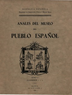 Anales del Museo Nacional del Pueblo Español. Tomos I-II (1935-1988)