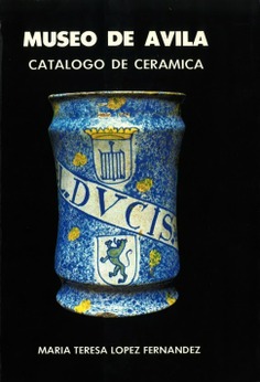 Museo de Ávila. Catálogo de cerámica