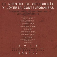 II Muestra de Orfebrería y Joyería Contemporáneas = II Contemporary Goldsmithing and Jewelry Exhibition