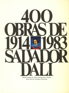 400 obras de Salvador Dalí de 1914 a 1983