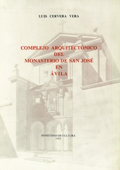 Complejo arquitectónico del Monasterio de San José en Ávila