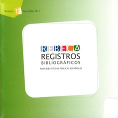 REBECA. Registros Bibliográficos para Bibliotecas Públicas Españolas nº 12, 2012 (CD-ROM)