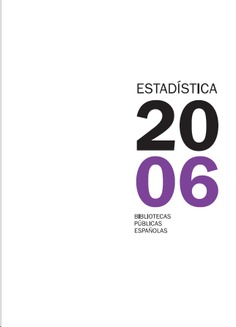 Bibliotecas públicas españolas. Anuario estadístico 2006