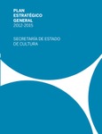 Plan estratégico general 2012-2015: Secretaría de Estado de Cultura