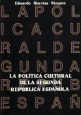 La política cultural de la Segunda República Española