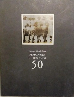 Francesc Catalá Roca. Personajes de los años 50.