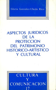 Aspectos jurídicos de la protección del patrimonio histórico-artístico y cultural