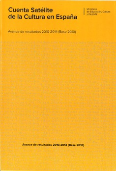 Cuenta Satélite de la Cultura en España: avance de resultados 2010-2014 (Base 2010)